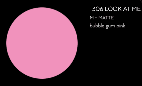 306 look at me matte bubble gum pink.