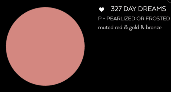 327 day dreams p pearled or polished bronzed or gold.